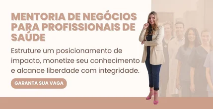 Mentoria de Negócios para Profissionais de Saúde
